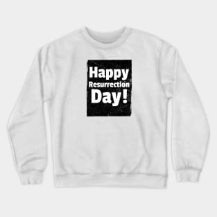 Happy Resurrection Day Black paint design Crewneck Sweatshirt